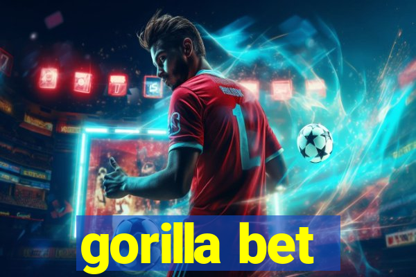 gorilla bet